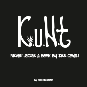 K.U.N,t: Nevah Judge a Book By Dee Covah